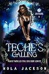 Teche's Calling: ...