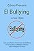 Cómo Prevenir el Bullying a...
