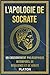 L’Apologie de Socrate: Un E...