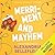 Merriment and Mayhem (Under the Mistletoe Collection, #4)