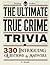 Stocking Stuffers The Ultimate True Crime Trivia by K. Murdle