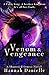 Venom & Vengeance (Shattered Source #2)