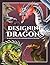 Designing Dragons: An artist's guide to the legendary mythical creatures
