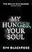 My Hunger, Your Soul (The K...