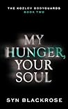 My Hunger, Your Soul