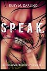 Speak. by Ruby M. Darling