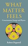 What Matter Feels...
