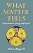 What Matter Feels: Consciousness, Energy and Physics (How Science can Explain Minds)