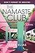 The Namaste Club by Asha Elias