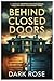BEHIND CLOSED DOORS by Dark Rose