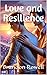 Love and Resilience