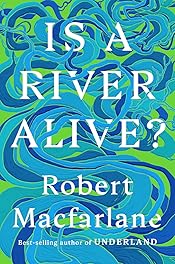 Is a River Alive?