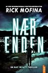 Nær enden by Rick Mofina