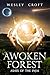 Awoken Forest  by Wesley Croft