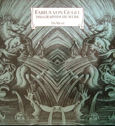 Fabius von Gugel: Das graphische Werk (Hardcover)