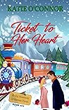 Ticket to Her Heart by Katie  O'Connor