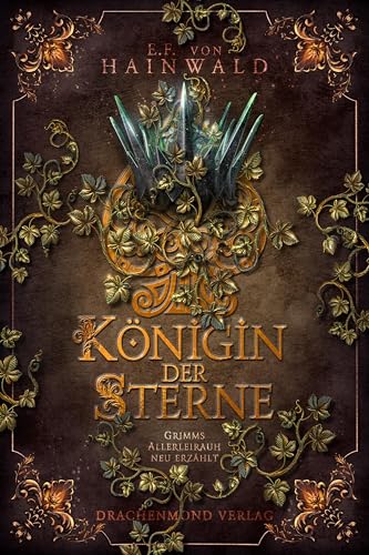 Königin der Sterne: Grimms Allerleirauh neu erzählt (Kindle Edition)