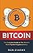 Bitcoin: The Complete Guide to the World's Most Popular Cryptocurrency