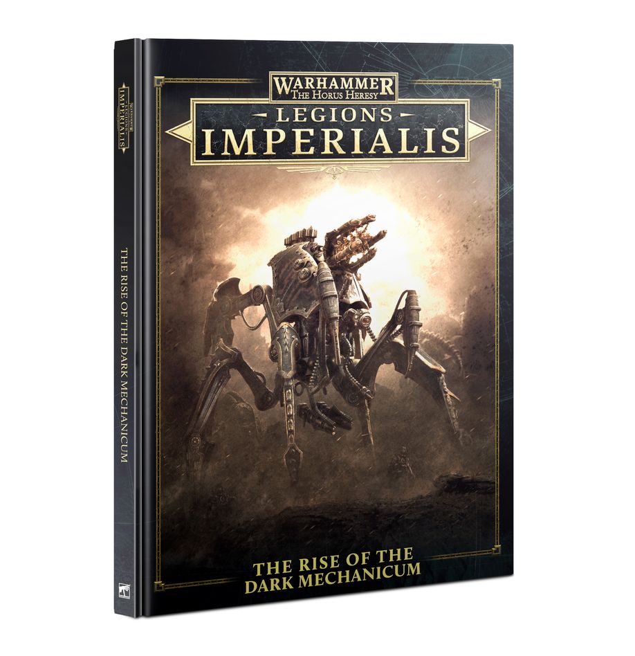 Warhammer: The Horus Heresy - Legions Imperialis – The Rise of the Dark Mechanicum (Hardcover)