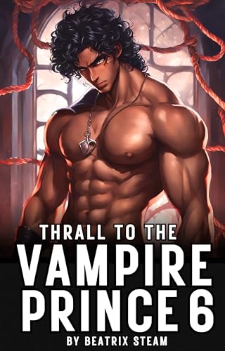 Thrall to the Vampire Prince 6 (Thrall to the Vampire Prince, #6)