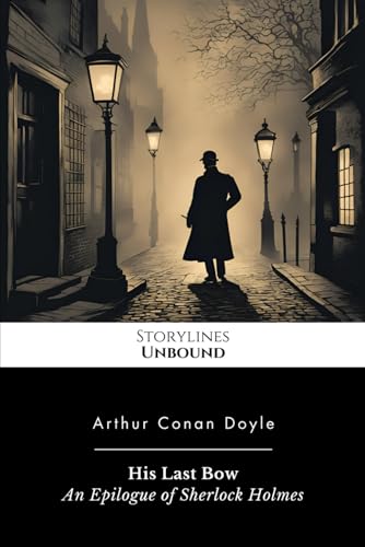 His Last Bow: An Epilogue of Sherlock Holmes