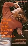 »Man lebt sein Leben nur einmal«