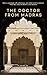 The Doctor From Madras by Chandru Murthi