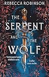 The Serpent and the Wolf by Rebecca      Robinson