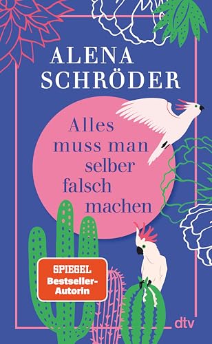 Alles muss man selber falsch machen (Kindle Edition)