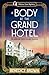 A Body at the Grand Hotel: An addictive 1920s murder mystery (A Marius Quin Mystery)