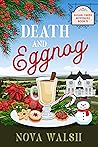 Death and Eggnog by Nova Walsh