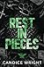 Rest In Pieces by Candice Wright