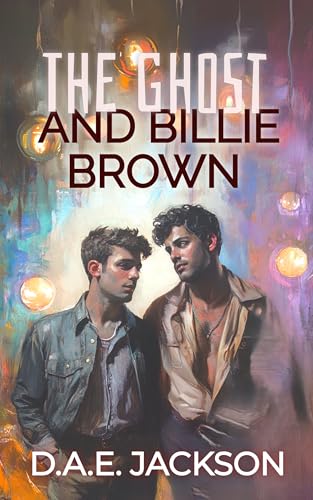 The Ghost and Billy Brown: A High School Love Story (Kindle Edition)