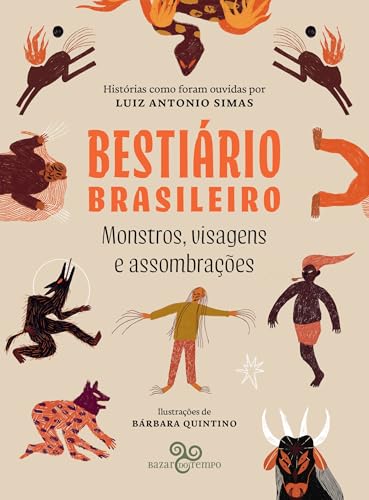 Bestiário brasileiro: Monstros, visagens e assombrações (Portuguese Edition)