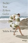 Belki Yaz Erken Gelir