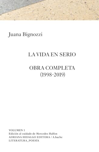 La vida en serio - Obra completa (1998-2019) Vol. 1