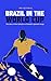 Brazil in the World Cup: th...