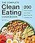 The Complete Clean Eating Cookbook by Laura Ligos The Complete Clean Eating Cookbook by Laura Ligos