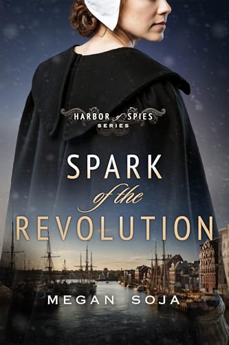 Spark of the Revolution (Harbor of Spies #1)