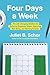 Four Days a Week: The Life-Changing Solution for Reducing Employee Stress, Improving Well-Being, and Working Smarter