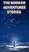 The Book of Adventures stories by Ayan Chatterjee