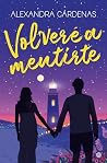 Volveré a mentirte