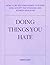 DOING THINGS YOU HATE: HOW ...