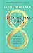 Intentional Living by Jayne Wallace