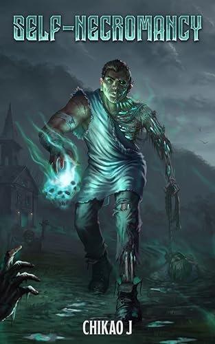 Self-Necromancy: A Dark Fantasy LitRPG (Kindle Edition)