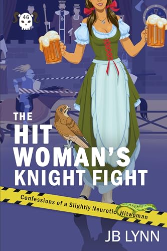 The Hitwoman's Knight Fight (Confessions of a Slightly Neurotic Hitwoman #46)