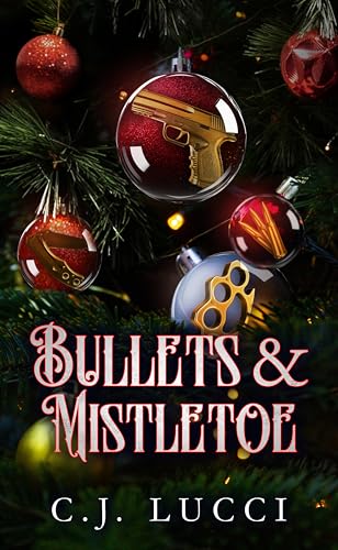Bullets & Mistletoe (Kindle Edition)