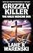 Grizzly Killer by Lane R Warenski