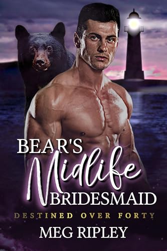Bear's Midlife Bridesmaid (Shifter Nation: Destined Over Forty, #3)