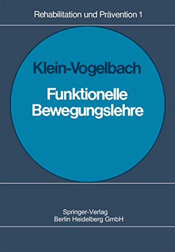 Funktionelle Bewegungslehre (Rehabilitation und Prävention) (German Edition)